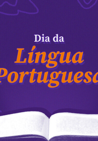 Você sabia que 10 de junho é o Dia da Língua Portuguesa?