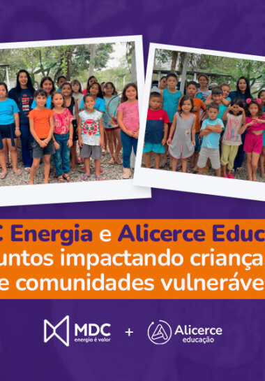 MDC Energia e Alicerce Educação juntos impactando crianças de comunidades vulneráveis